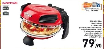 Spazio Conad Ferrari forno pizza delizia evo g3 offerta