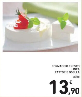 Spazio Conad FORMAGGIO FRESCO LINEA FATTORIE OSELLA offerta
