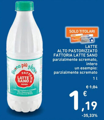Spazio Conad LATTE ALTO PASTORIZZATO FATTORIA LATTE SANO 1 L offerta