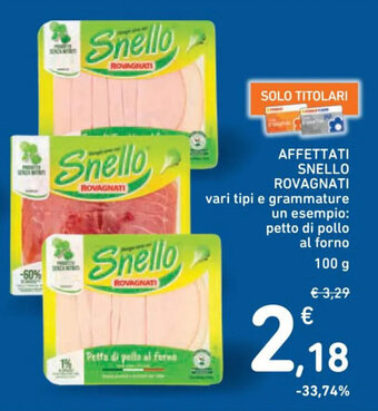 Spazio Conad AFFETTATI SNELLO ROVAGNATI 100 g offerta