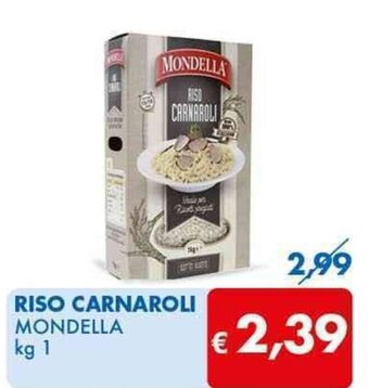 MD Discount RISO CARNAROLI MONDELLA kg 1 offerta