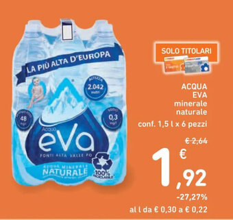 Spazio Conad ACQUA EVA minerale naturale conf. 1,5 l x 6 pezzi offerta