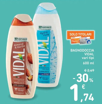Spazio Conad BAGNODOCCIA VIDAL vari tipi 600 ml offerta