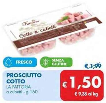 MD Discount PROSCIUTTO COTTO LA FATTORIA a cubetti - g 160 offerta
