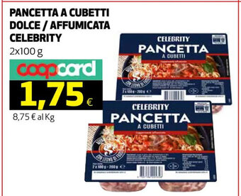Coop PANCETTA A CUBETTI DOLCE/AFFUMICATA CELEBRITY 2x100 g offerta