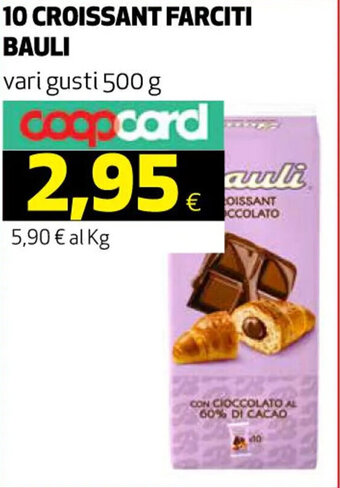 Coop 10 CROISSANT FARCITI BAULI vari gusti 500 g offerta