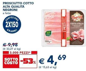 Esselunga PROSCIUTTO COTTO ALTA QUALITÀ NEGRONI offerta