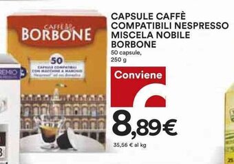 Coop CAPSULE CAFFÈ COMPATIBILI NESPRESSO MISCELA NOBILE BORBONE 250 g offerta