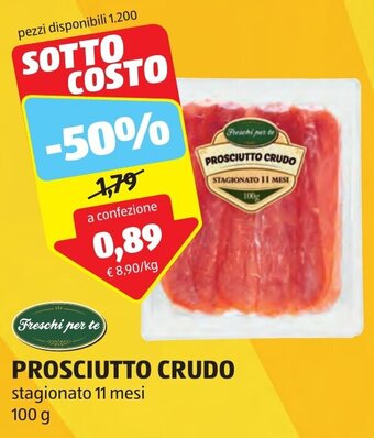 ALDI Freschi per te PROSCIUTTO CRUDO stagionato 11 mesi 100 g offerta