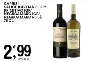 CARRISI SALICE IGP/FIANO IGP/ PRIMITIVO IGP/ NEGROAMARO IGP/ NEGROAMARO ROSÈ 75 CL