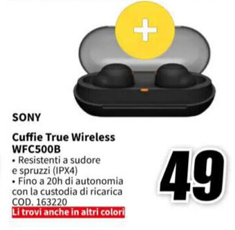 MediaWorld SONY Cuffie True Wireless WFC500B offerta
