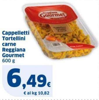 Sigma Cappelletti Tortellini carne Reggiana Gourmet 600 g offerta