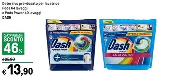 Iper La Grande Dash detersivo pre-dosato per lavatrice pods 64 lavaggi o pods power 49 lavaggi offerta