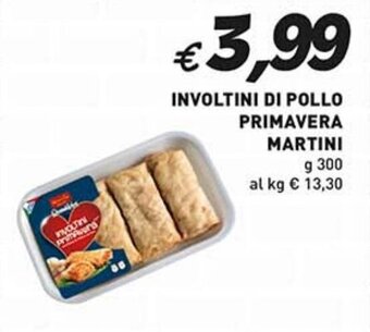 Supermercato Coal INVOLTINI DI POLLO PRIMAVERA MARTINI g 300 offerta