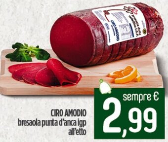 Ciro Amodio CIRO AMODIO bresaola punta d'anca igp all'etto offerta