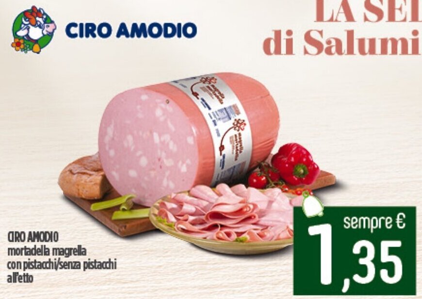 GRO AMODIO mortadella magrella con pistacchi/senza pistacchi all'etto