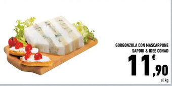 Conad GORGONZOLA CON MASCARPONE SAPORI & IDEE CONAD offerta