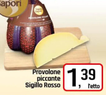 Famila Superstore Provolone piccante Sigillo Rosso offerta
