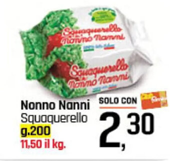 Famila Superstore Nonno Nanni Squaquerello g.200 offerta