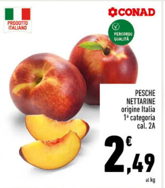 Conad PESCHE NETTARINE origine Italia 1 categoria cal. 2A offerta