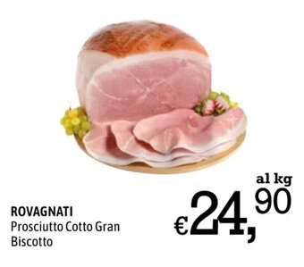 A&O ROVAGNATI Prosciutto Cotto Gran Biscotto offerta
