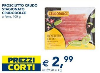 Esselunga PROSCIUTTO CRUDO STAGIONATO CRUDODOLCE a fette, 100 g offerta