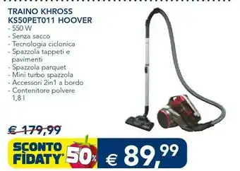 Esselunga Hoover KHROSS KS50PET 021 1,8 L A Cilindro Secco 550 W Senza Sacchetto offerta