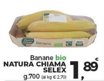 Supermercati Dok Banane bio NATURA CHIAMA SELEX g.700 offerta