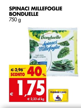 Tigros SPINACI MILLEFOGLIE BONDUELLE 750 g offerta