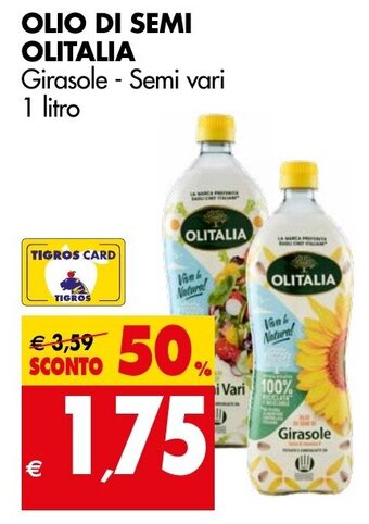Tigros OLIO DI SEMI OLITALIA Girasole - Semi vari 1 litro offerta