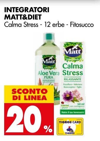 Tigros INTEGRATORI MATT&DIET offerta