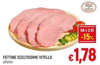 A&O FETTINE SCELTISSIME VITELLO offerta
