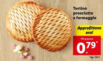 Lidl Nostra Pane Tortino prosciutto e formaggio 105 g pezzo offerta