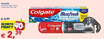 Esselunga COLGATE dentrifricio Max, 100 ml o spazzolino Slim Soft offerta