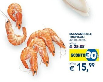 Esselunga MAZZANCOLLE TROPICALI 30-50, cotte offerta