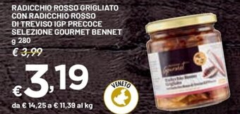 Bennet RADICCHIO ROSSO GRIGLIATO CON RADICCHIO ROSSO DI TREVISO IGP PRECOCE SELEZIONE GOURMET BENNET g 280 offerta