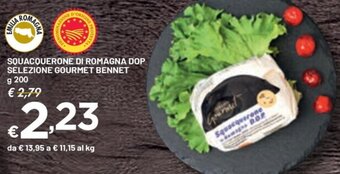 Bennet SQUACQUERONE DI ROMAGNA DOP SELEZIONE GOURMET BENNET g 200 offerta