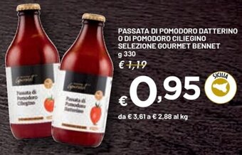 Bennet PASSATA DI POMODORO DATTERINO O DI POMODORO CILIEGINO SELEZIONE GOURMET BENNET g 330 offerta