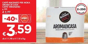 Bennet CAFFÈ MACINATO PER MOKA AROMA DI CASA CAFFÈ VERGNANO g 500 offerta