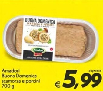 Iper Super Conveniente Amadori Buona Domenica scamorza e porcini 700 g offerta
