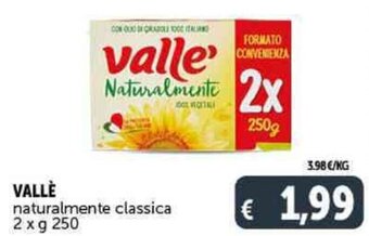 Deco Supermercati VALLÈ naturalmente classica 2 x g 250 offerta