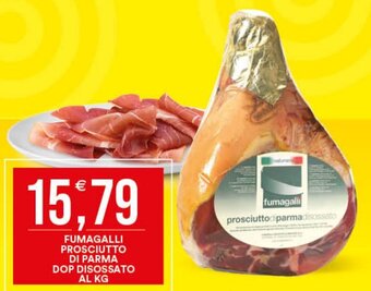Vantaggio Cash&Carry FUMAGALLI PROSCIUTTO DI PARMA DOP DISOSSATO offerta