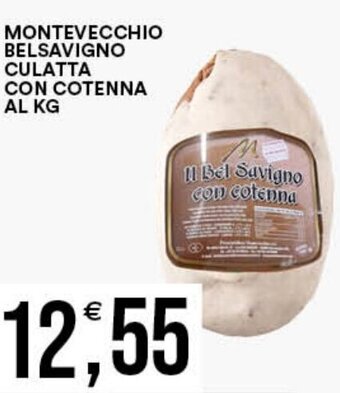 Vantaggio Cash&Carry MONTEVECCHIO BELSAVIGNO CULATTA CON COTENNA offerta