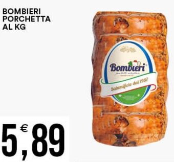 Vantaggio Cash&Carry BOMBIERI PORCHETTA offerta