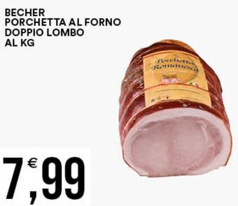 Vantaggio Cash&Carry BECHER PORCHETTA AL FORNO DOPPIO LOMBO offerta