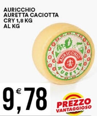 Vantaggio Cash&Carry AURICCHIO AURETTA CACIOTTA CRY 1,8 KG offerta