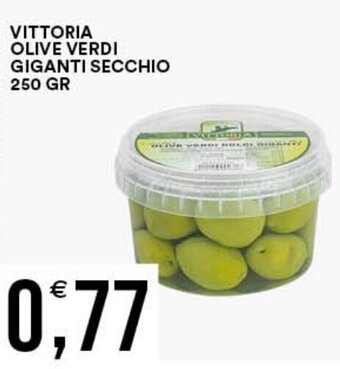 Vantaggio Cash&Carry VITTORIA OLIVE VERDI GIGANTI SECCHIO 250 GR offerta
