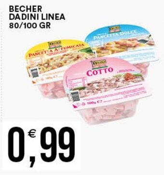 Vantaggio Cash&Carry BECHER DADINI LINEA 80/100 GR offerta