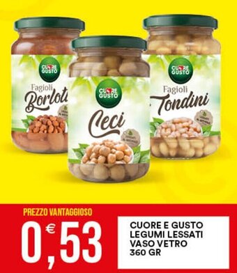 Vantaggio Cash&Carry CUORE E GUSTO LEGUMI LESSATI VASO VETRO 360 GR offerta