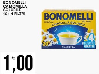 Vantaggio Cash&Carry BONOMELLI CAMOMILLA SOLUBILE 16+ 4 FILTRI offerta